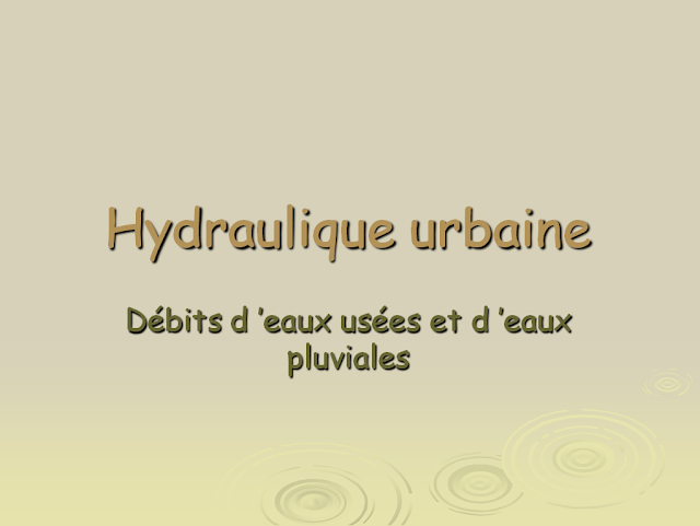 Présentation PPT  HYDRAULIQUE URBAINE