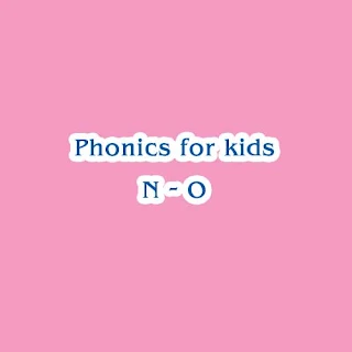 Phonics For Kids @ Tutor Ferry ( N - O )