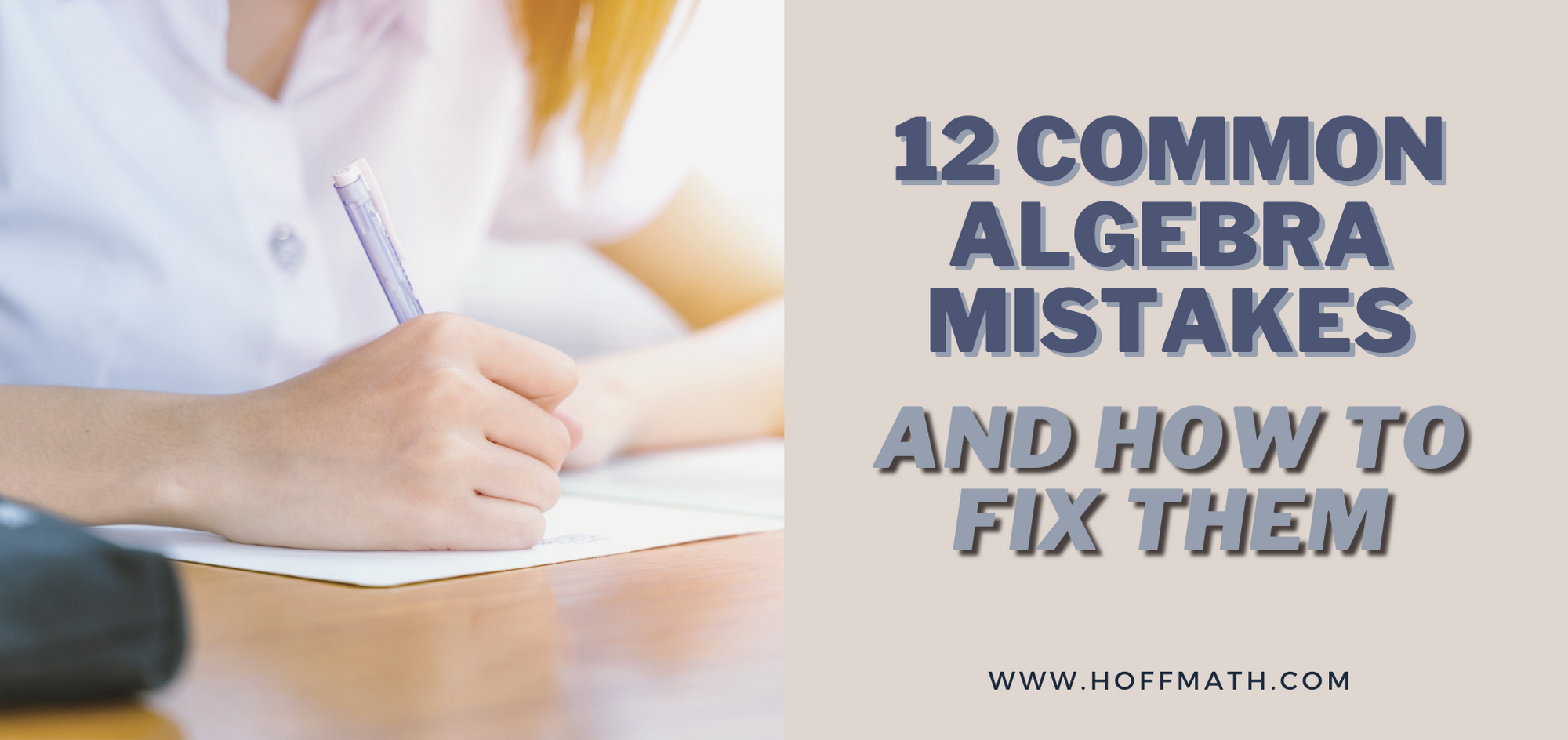 12 Common Mistakes in Algebra and How to Fix Them [Hoff Math]