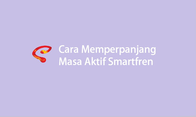 cara memperpanjang masa aktif Smartfren