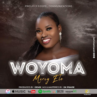 Mercy Elo, Woyoma,gospel song, All christian songs, trending worship, Mercy chinwo, Naija gospel, Naija worship, Nigeria worship songs