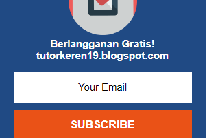 Cara Membuat Form Subscriber Keren di Sidebar Blogger - TutorKeren19