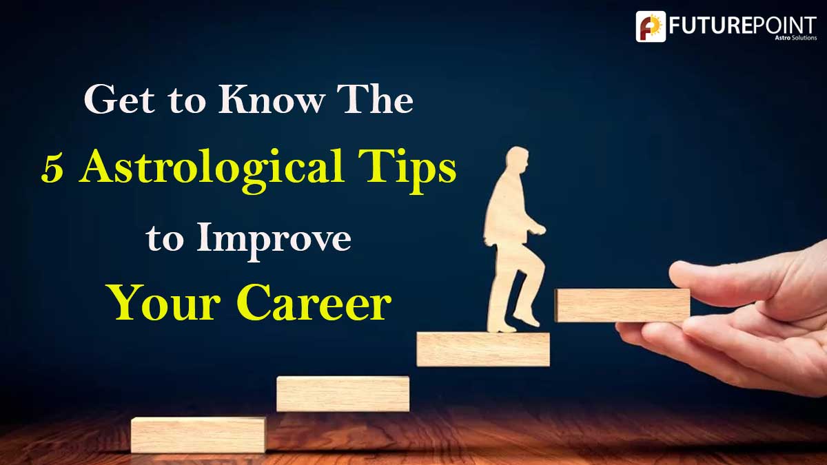 get-to-know-5-astrological-tips-to-improve-your-career