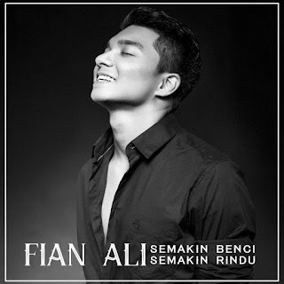 Fian Ali - Semakin Benci Semakin Rindu MP3