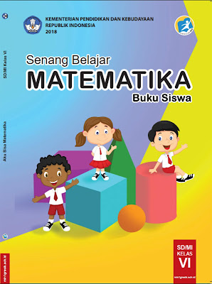 buku siswa pelajaran matematika kelas 6 sd/mi kurikulum 2013 edisi revisi tahun 2018