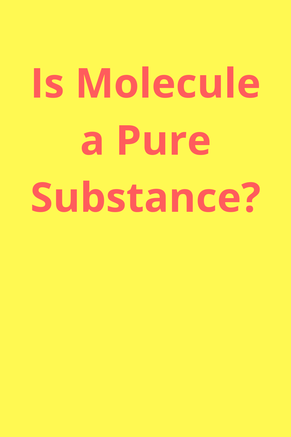 Is a molecule a pure substance