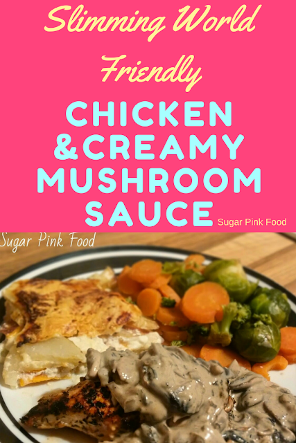 Pan Fried Chicken Breast with Creamy Mushroom Sauce  slimming world recipe