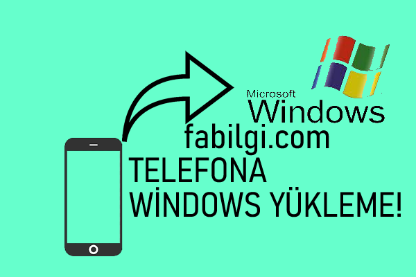 Android Telefonu Windows 10 İşletim Sistemi Yapma Rootsuz