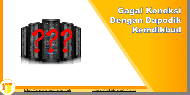 Gagal Koneksi Dengan Dapodik Kemdikbud