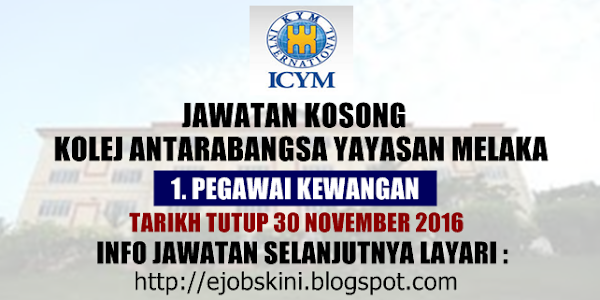 Jawatan Kosong Kolej Antarabangsa Yayasan Melaka (ICYM) - 30 November 2016