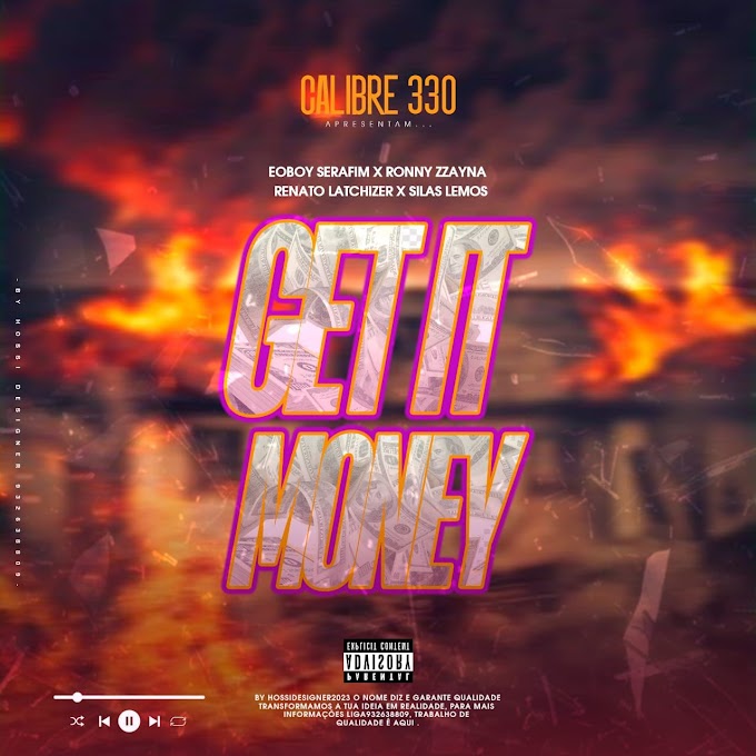 Calibre 330 - Get It Money (Rap)[Áudio Oficial] 
