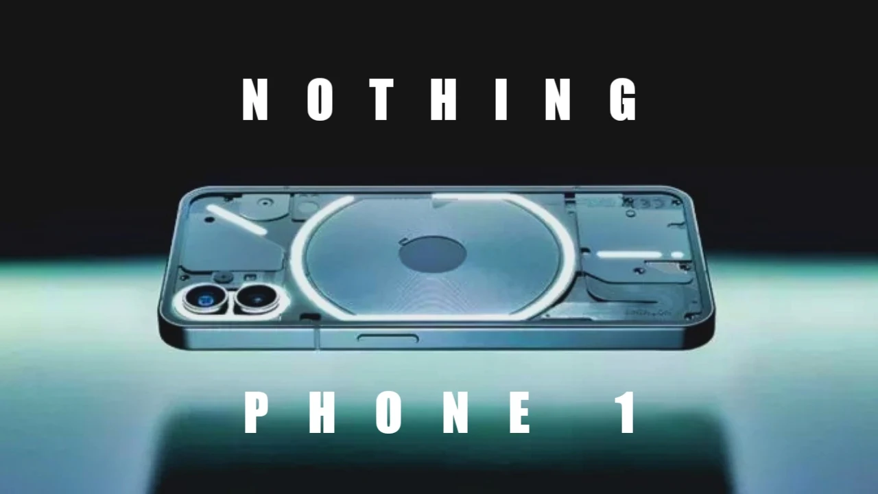 Nothing Phone 1 Launch Date, Price in India, Specifications and More