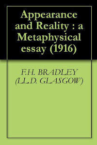 Appearance and Reality : a Metaphysical essay (1916) (English Edition)