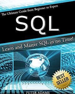 SQL: The Ultimate Guide From Beginner To Expert - Learn And Master SQL In No Time! (2017 Edition) (English Edition)
