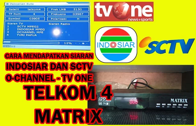 Cara Mencari Siaran Indosiar SCTV TV One Yang Hilang Matrix Apple Telkom 4 Parabola Jaring 1 LNB 