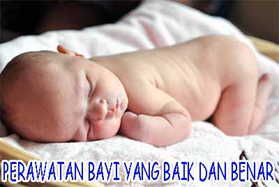 merawat bayi baik benar