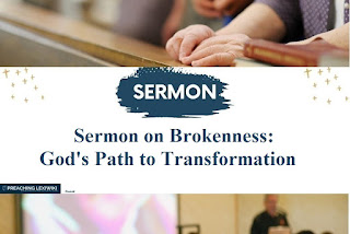 Sermon on Brokenness: God's Path to Transformation