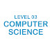 Level 03 Computer Science