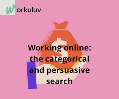 Working online: the categorical and persuasive search