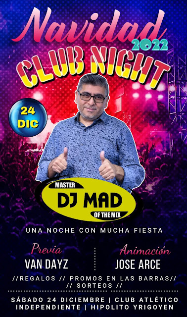SÁBADO 24 DE DICIEMBRE DJ MAD EN CLUB NIGHT (HIPOLITO YRIGOYEN)