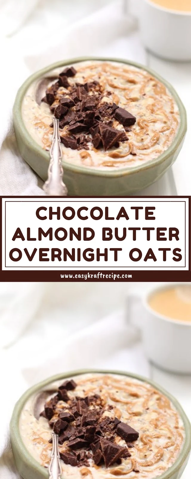 CHOCOLATE ALMOND BUTTER OVERNIGHT OATS CHOCOLATE ALMOND BUTTER OVERNIGHT OATS