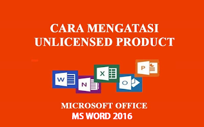 5 Cara mengatasi MS Word 2016 Unlicensed Product