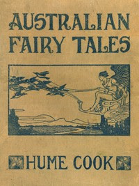 Australian Fairy Tales by James Hume-Cook