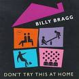 Billy Bragg : Don't Try This at Home