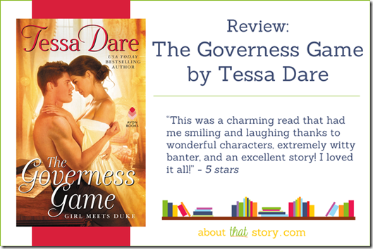 Review: The Governess Game by Tessa Dare | About That Story