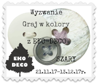 http://eko--deco.blogspot.com/2017/11/wyzwanie-graj-w-kolory-szary.html