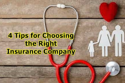 4 Tips for Choosing the Right Insurance Company
