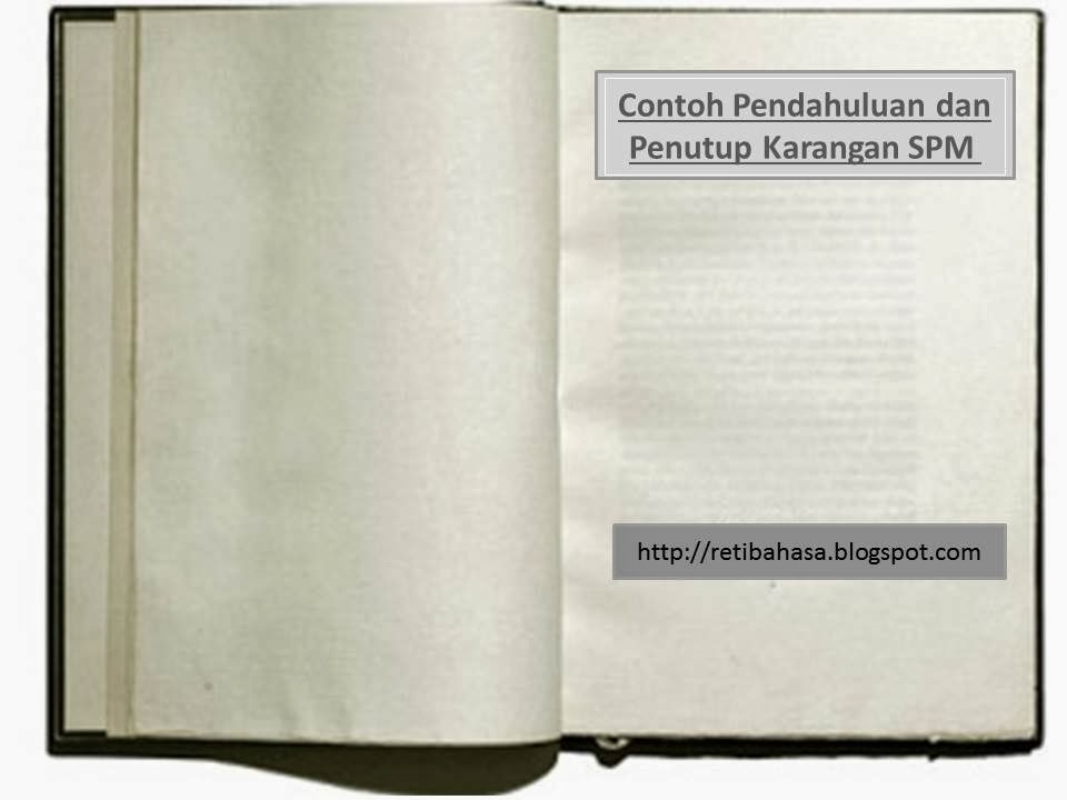 Contoh Pendahuluan dan Penutup Karangan SPM ~ BAHASA ITU 