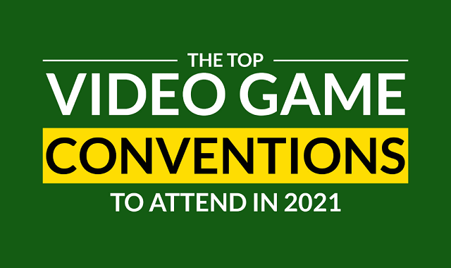 The top Video Game Conferences you must not miss out in 2021