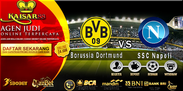 Prediksi Bola Jitu Borussia Dortmund vs SSC Napoli 8 Agustus 2018