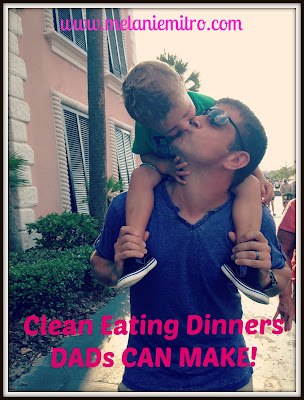 Clean Eating Dinners Dads Can Make