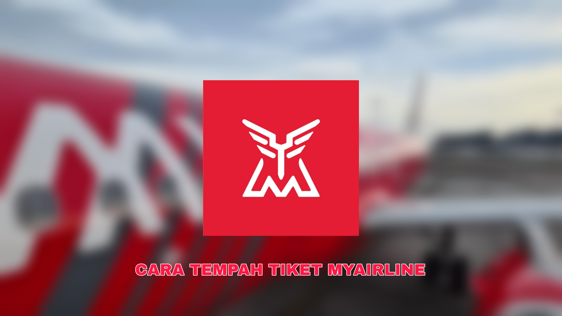 Cara Tempah Tiket MyAirline 2023 Online (Daftar Akaun & Login)