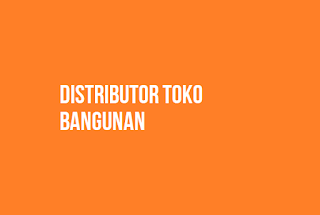 Distributor Toko Bangunan