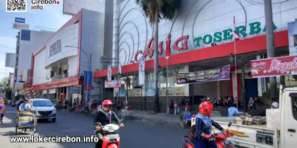 Lowongan Kerja di Asia Toserba Cirebon