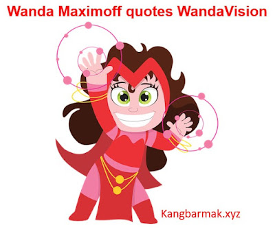 Wanda Maximoff quotes WandaVision