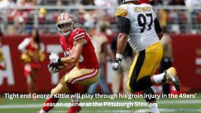 Pregame Update: George Kittle Confirmed to Play in Season Opener Between the 49ers and Steelers.