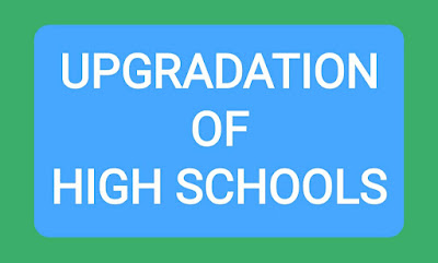 UPGRADATION OF HIGH SCHOOLS