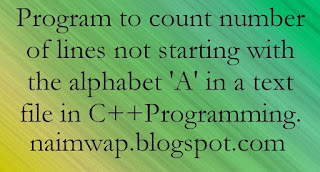 C Program to Find the Number of Lines not starting with the alphabet 'A' in a text file in C++Programming.C Programming Examples on File Handling. How do I count the number of words in a text file using C++.C++ counting the number of lines in a text file