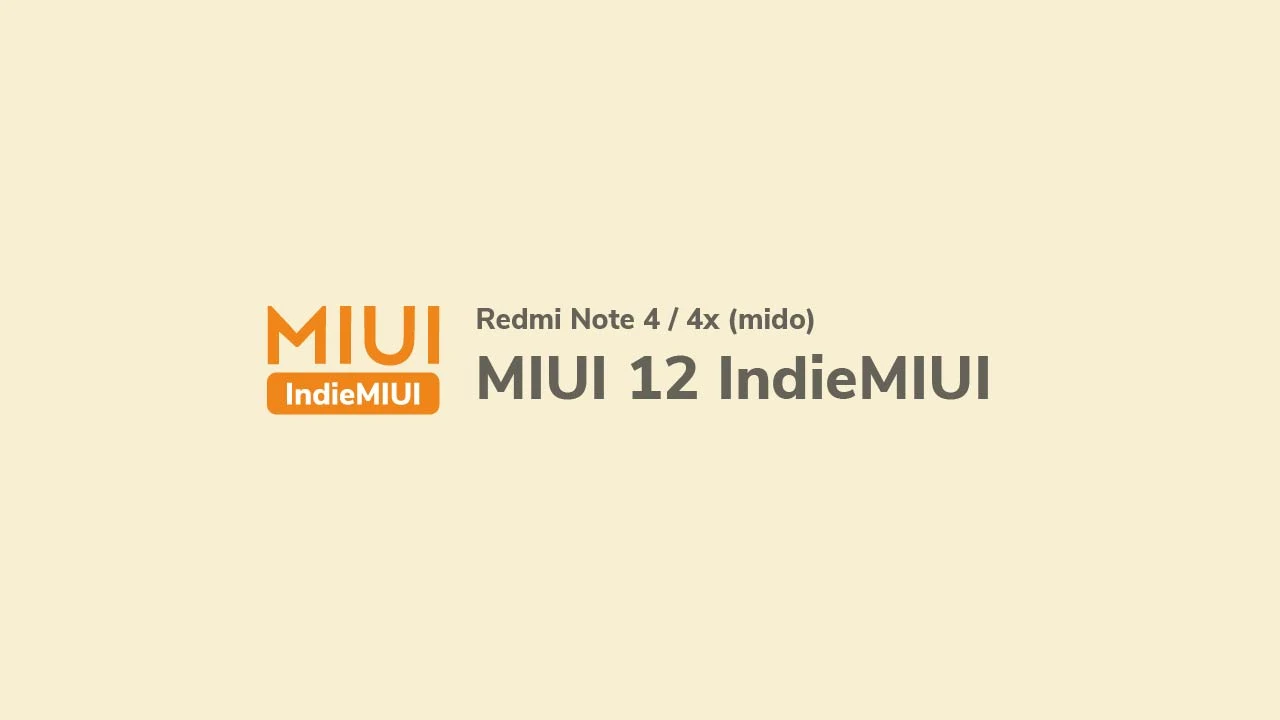 MIUI 12 IndieMIUI Ports Redmi Note 4 / 4x Snapdragon (mido)