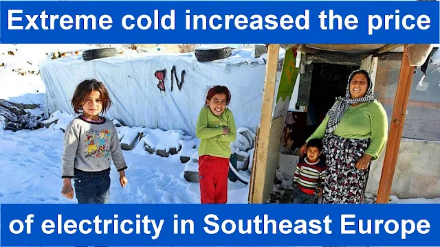 Extreme cold increased the price of electricity in Southeast Europe