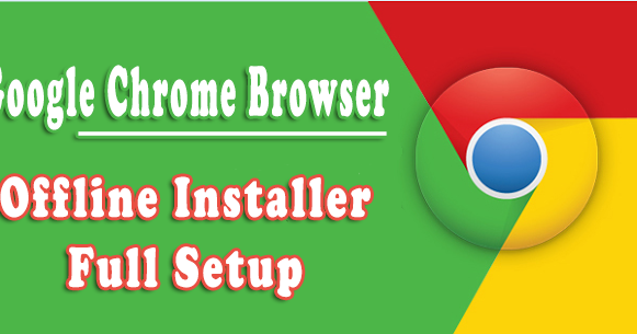 Google Chrome 65.0.3325.181 (32-bit/64-bit) Offline ...