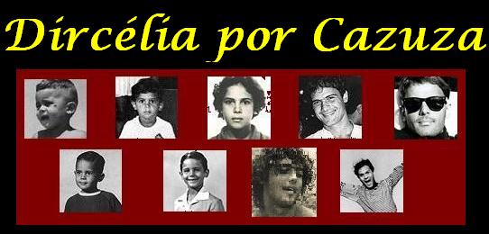 Dircélia por Cazuza