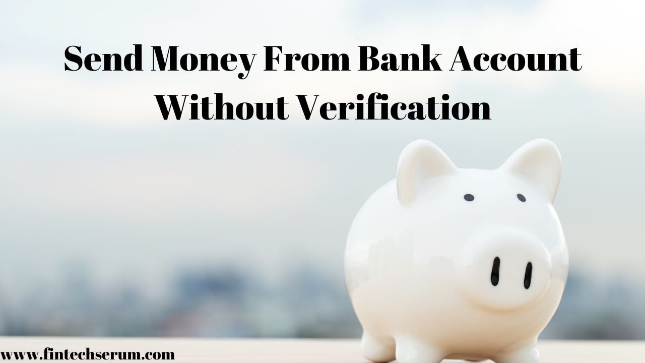 send money from bank account without verification