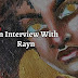 An Interview With Rayn