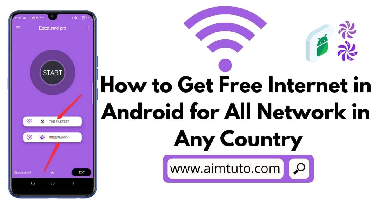 How to Get Free Internet in Android In Any Country for All Networks