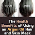 The Health Benefits of Using an Argan Oil Hair and Skin Mask?